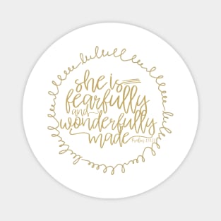 She Is Fearfully and Wonderfully Made Magnet